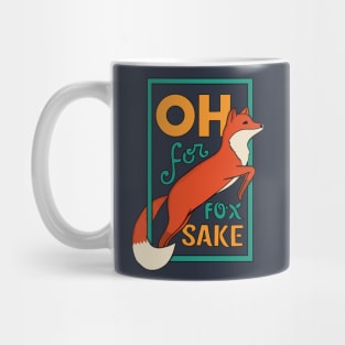 Oh for fox sake Mug